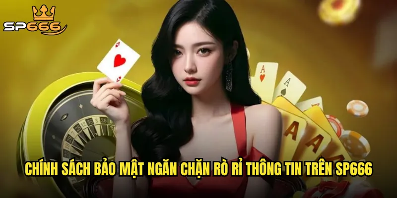 Chính sách bảo mật ngăn chặn rò rỉ thông tin trên Sp666